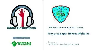 Antonio Serrano. CEIP Santa Teresa Doctora. Linares.