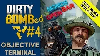 Dirty Bomb[ed] #4 | Objective | Terminal |Drunk