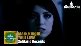 Mark Knight - Your Love