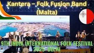 Kantera &ndash; Folk Fusion Band from Malta | ICCR Presents 9th India International Folk Festival 2025 |