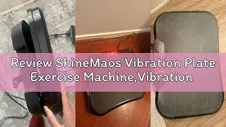 Review ShineMaos Vibration Plate Exercise Machine,Vibration Plate for Lymphatic Drainage Power Vibra