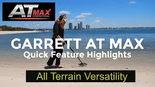 Garrett AT Max International Metal Detector - Quick Feature Highlights