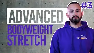 Bodyweight Advanced Home Workout #3 | Stretching & Flexibility | Fit For Purpose