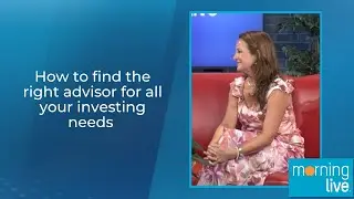 How to find the right advisor for all your investing needs