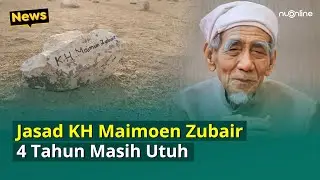 Makamnya Sempat Dibongkar, Jasad KH Maimoen Zubair 4 Tahun Masih Utuh