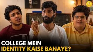 College Mein Identity Kaise Banaye? || Hostel Daze || TVF Diaries