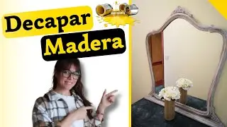 👉TRANSFORMA tu espejo con este DECAPADO❗Como DECAPAR marco de MADERA (Efecto lavado con CHALK PAINT)