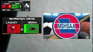 Iberia vs Laquey - MSHSAA Class 2 District 9 Baseball Semifinals - Audio Only