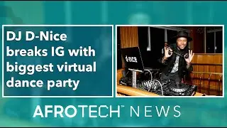 DJ D-Nice breaks IG with the biggest virtual dance party | AT News