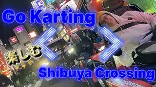 Go Carting thru Shibuya Crossing Tokyo Japan