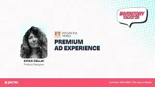 Premium Ad Experience: Designing Advertising People Trust | Erika Cellai  (Financial Times)