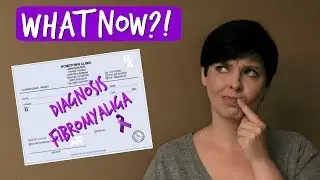 FIBROMYALGIA DIAGNOSIS | WHAT IS THE NEXT STEP