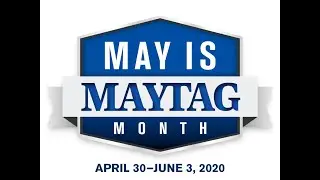 May is Maytag Month
