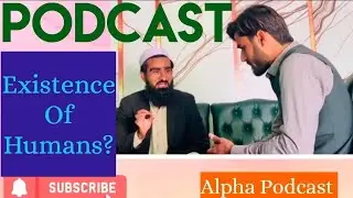 Why Humans Existed on Earth _ What is its needs | Alpha Podcast