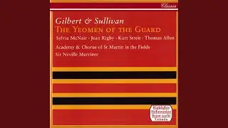 Sullivan: The Yeomen of the Guard / Act 2: 