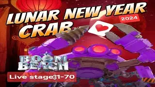 Boom Beach Lunar New Year Mega Crab 2024 Stage 31-70