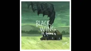 Black Wing - If I Let Him In