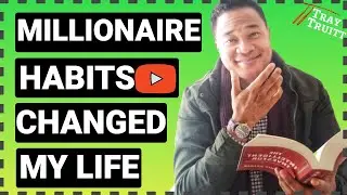MILLIONAIRE HABITS (That Changed My Life)