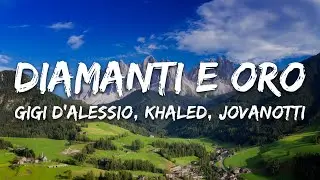 Gigi D'Alessio (feat. Khaled & Jovanotti) - DIAMANTI E ORO [Testo/Lyrics]