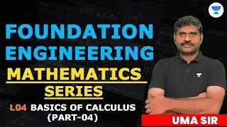L04 Basics of Calculus Part-03 | Foundation Engineering | Mathematics Series | Uma Sir #unacademy