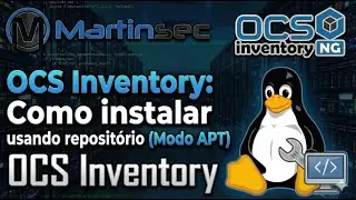 02 - OCS Inventory: Como instalar usando repositorio (Modo APT-GET)