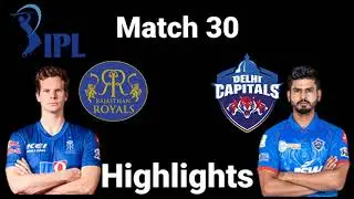 Rajasthan Royals vs Delhi Capitals | Match 30 | RR vs DC Match Highlights