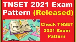 TNSET 2021 Exam Pattern (Released) -Marking Scheme, Exam Mode, Duration, Paper Pattern, Imp Question