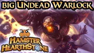 [ Hearthstone S107 ] Big Undead Warlock - March of the Lich King