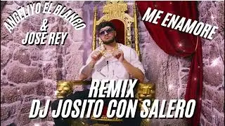 Angeliyo El Blanco X Jos&eacute; Rey - Me Enamor&eacute; #tiktok - Remix Dj Josito Con Salero