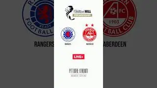 Rangers vs Aberdeen | Scottish Premiership | Pittodrie Stadium | Aberdeen | LIVE