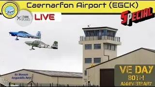 VE Day 80th Anniversary Special LIVE Aircraft Event at Caernarfon Airport (EGCK)