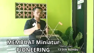 MEMBUAT PIONEERING 13 STIK //Kak Surjanto