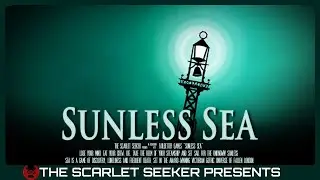 Sunless Sea - Overview, Impressions and Gameplay