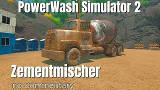 PowerWash Simulator 2 | Zementmischer reinigen | No Commentary