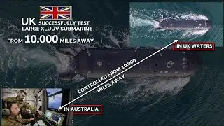 MEET !! UK largest XLUUV submarine controlled from 10,000 miles away, controlled from Australia