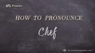 How to Pronounce Chef (Real Life Examples!)