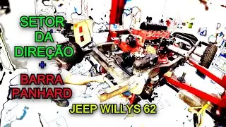 JEEP WILLYS - SETOR DA DIREÇÃO +  BARRA PANHARD + DICAS - EP. 69
