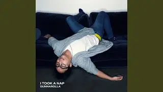 I Took a Nap