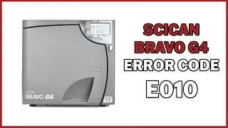 SciCan Bravo G4 Error Code E010