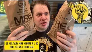 US MILITARY MRE MENUS 9 & 10 | BEEF STEW & CHILI MAC | I'M GOING 2 EAT YOU