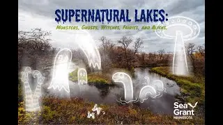 Spooky lakes: monsters, ghosts, witches, & fairies | Water Wisdom Series