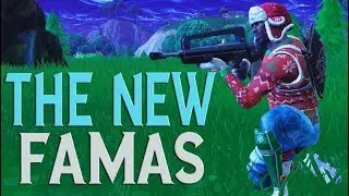 THE *NEW* FAMAS WIN! - Fortnite Battle Royale Update