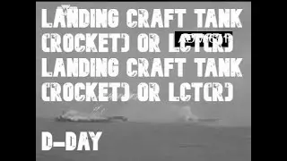 OPERATION NEPTUNE: LANDING CRAFT TANK (ROCKET) OR LCT(R) ON D-DAY ON SOUTHAMPTON WATER