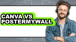 Canva Vs. PosterMyWall - 2025 Comparison
