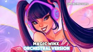 Magic Winx Orchestral Version | Winx Club Mashup