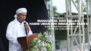 Pembacaan Manaqib Al Arif Billah Habib Umar Bin Ismail Bin Yahya | Oleh Habib Iqbal Bin Yahya