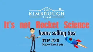 It's Not Rocket Science - Home Selling Tips With Dave Kimbrough TIP #30