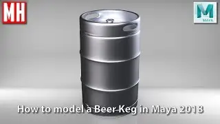 How to model a BEER KEG in Maya 2018