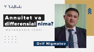 Annuitet va differensial nima? / Что такое аннуитет и дифференциал?