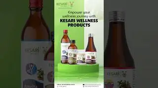 Empower your wellness journey with Kesari Wellness Products